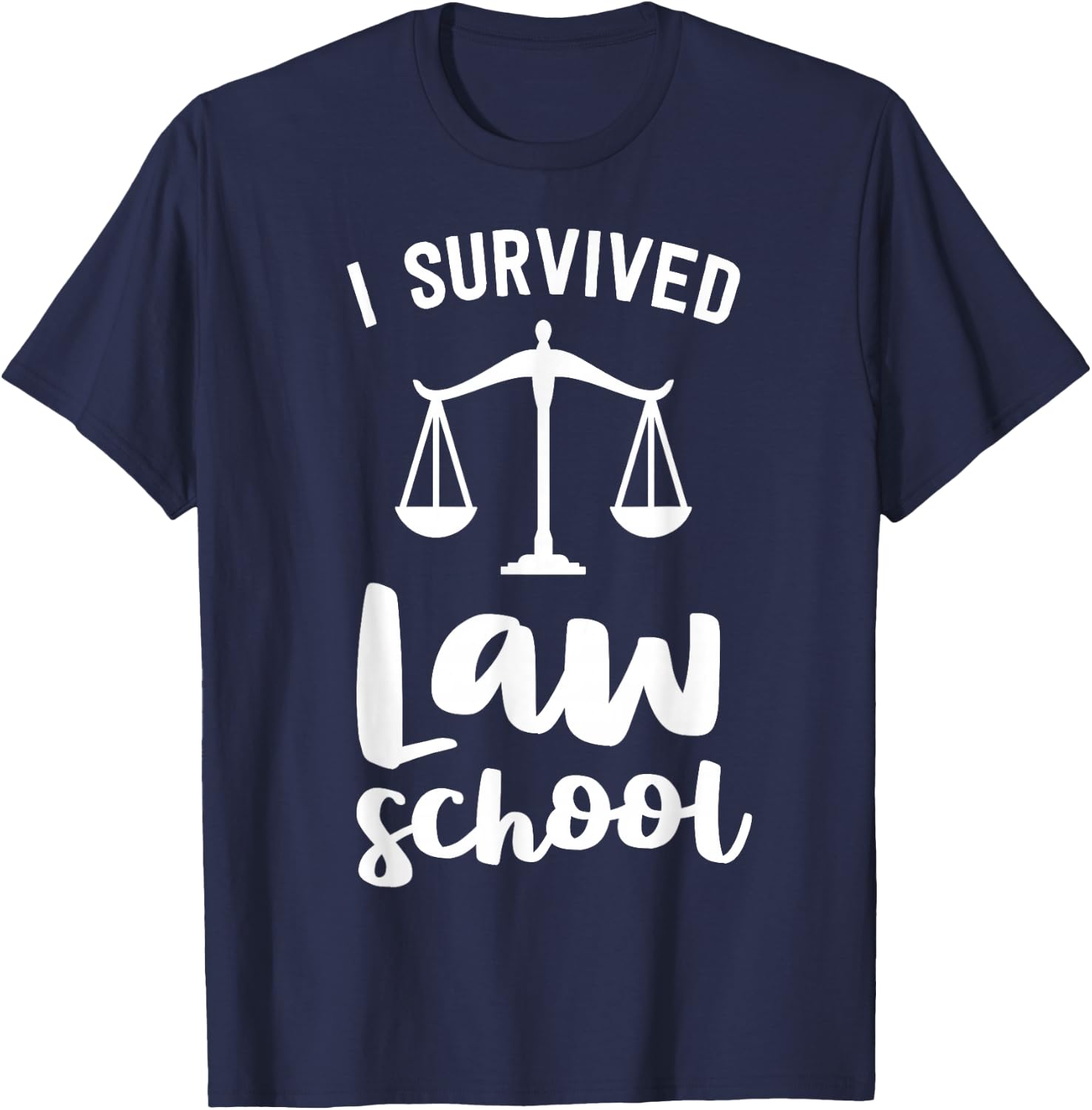 I Survived Law School Graduation Party Gift Lawyer Attorney T-Shirt - T-Shirt | Navy