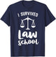 I Survived Law School Graduation Party Gift Lawyer Attorney T-Shirt - T-Shirt | Navy