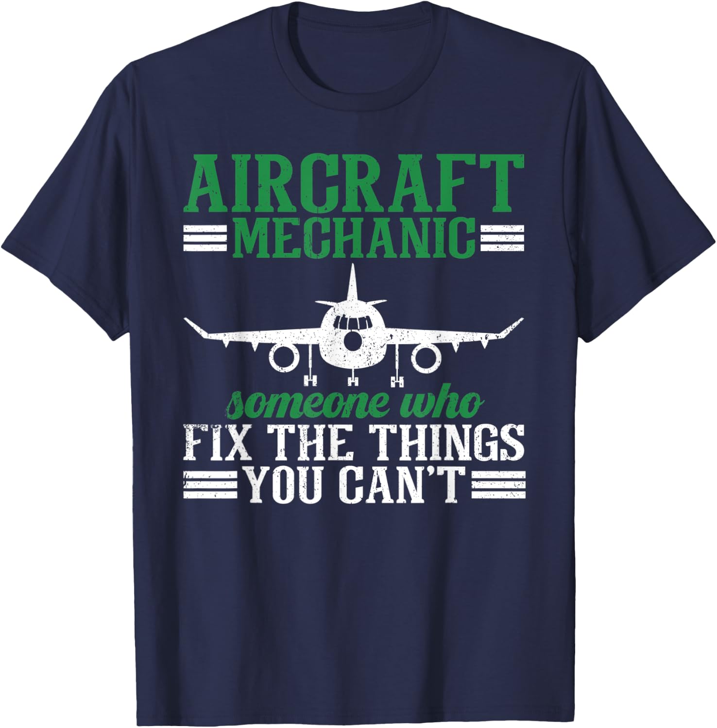 Aircraft Mechanic Someone Who Fix The Things You Can't T-Shirt - T-Shirt | Navy