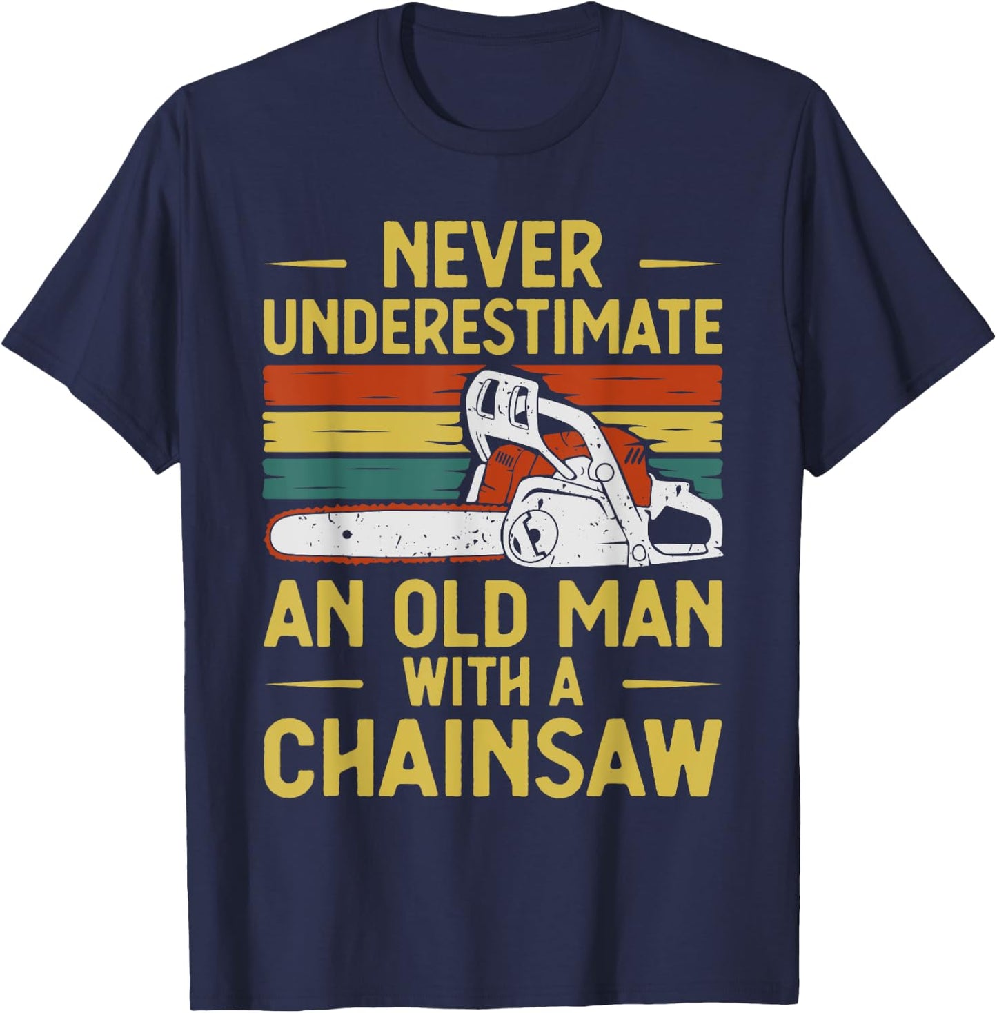 Funny Lumberjack Art Men Dad Chainsaw Arborist Wood Logger T-Shirt - T-Shirt | Navy