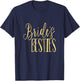 Bridesmaid Shirt Wedding Bachelorette Gold Brides Bestie T-Shirt - T-Shirt | Navy