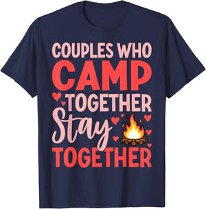Couples Who Camp Together Stay Together Quote T-Shirt - T-Shirt | Navy
