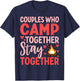 Couples Who Camp Together Stay Together Quote T-Shirt - T-Shirt | Navy