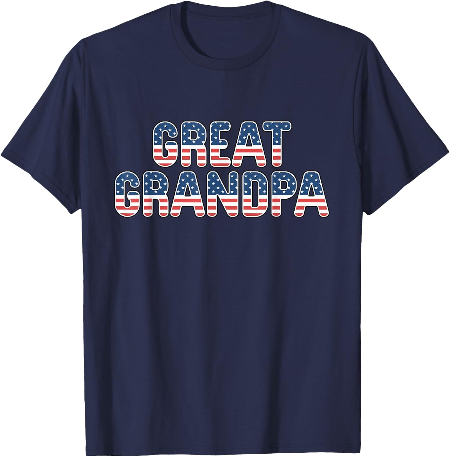 Great Grandpa American Flag Patriotic USA 4th of July T-Shirt - T-Shirt | Navy