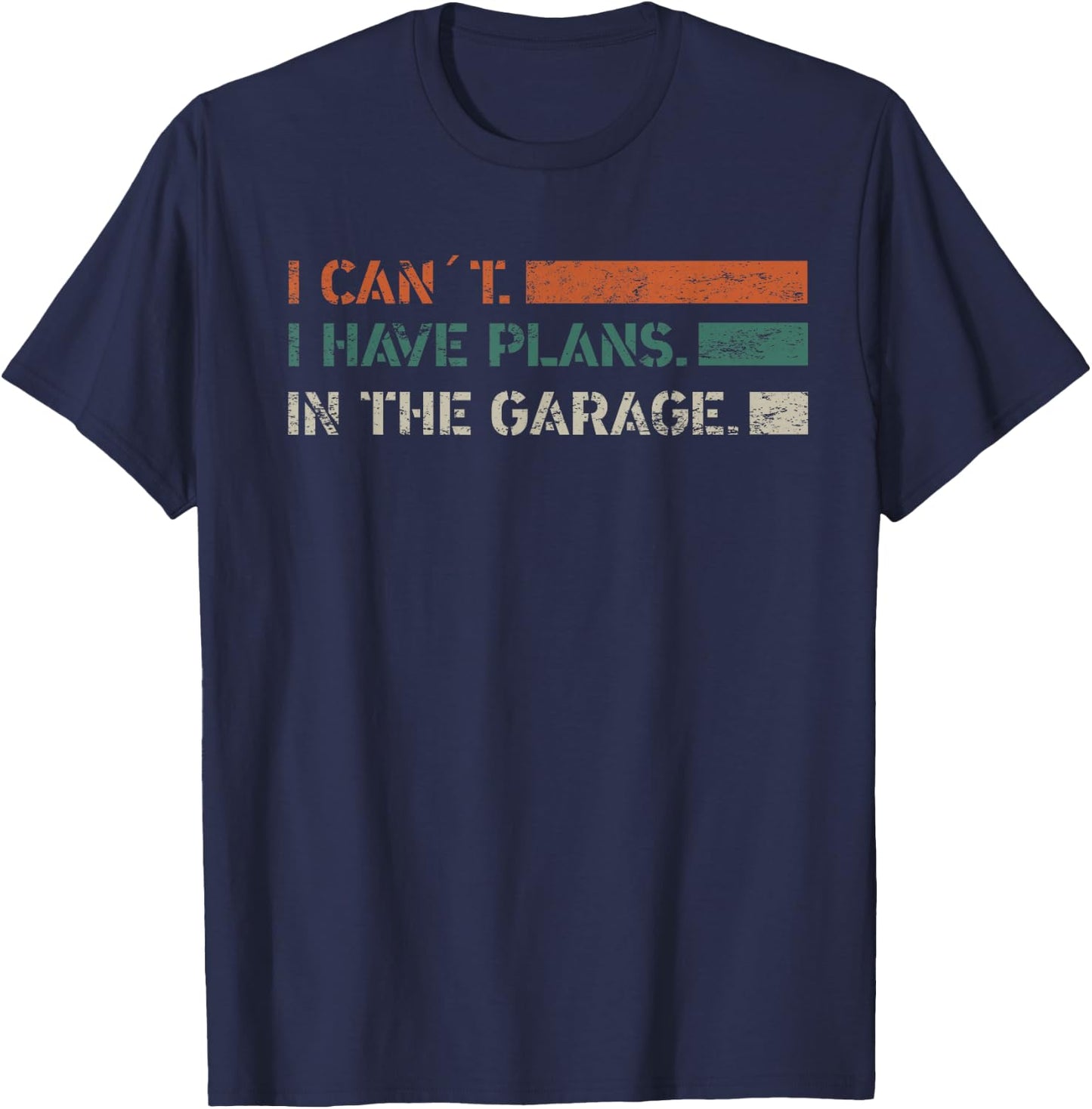 I Can't I Have Plans In The Garage Mechanic Car Vintage T-Shirt - T-Shirt | Navy