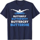 Funny Butterfly Lover Swimmer Butterwhy Buttercry Butterdie T-Shirt - T-Shirt | Navy