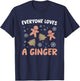 funny christmas Everyone Loves A Ginger Gingerbread T-Shirt - T-Shirt | Navy