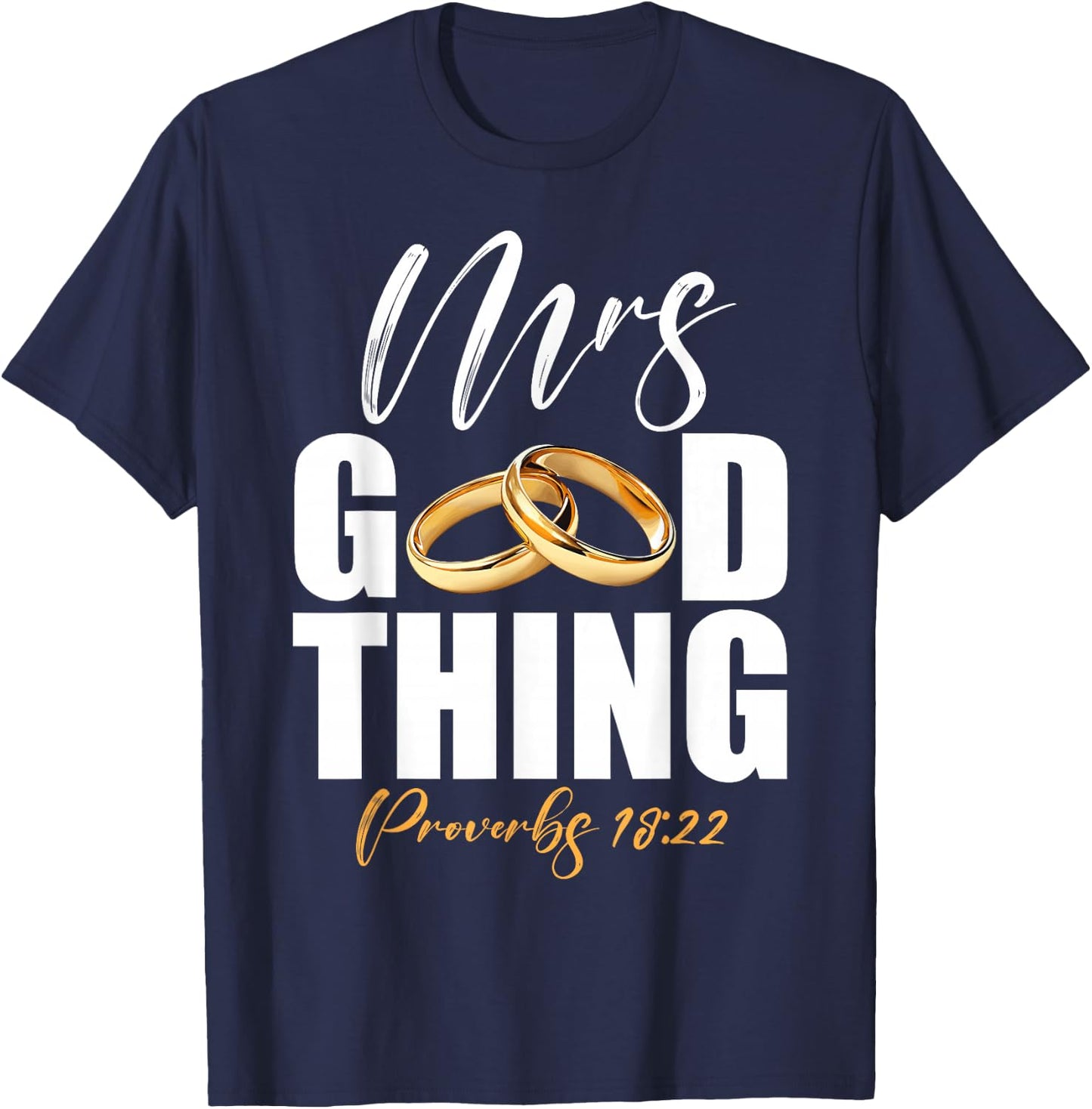 He Who Finds A Wife Finds A Good Thing Men Husband Marriages T-Shirt - T-Shirt | Navy