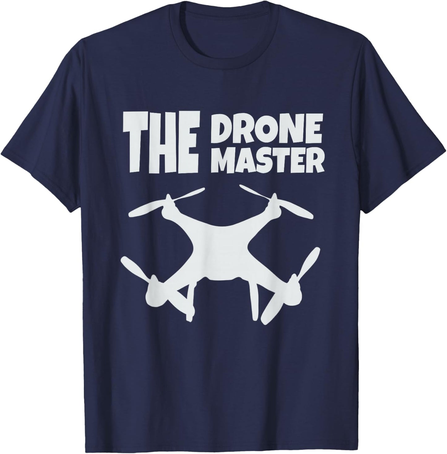 The Drone Master Gift Flying Drones Pilot Dad Son T-Shirt - T-Shirt | Navy