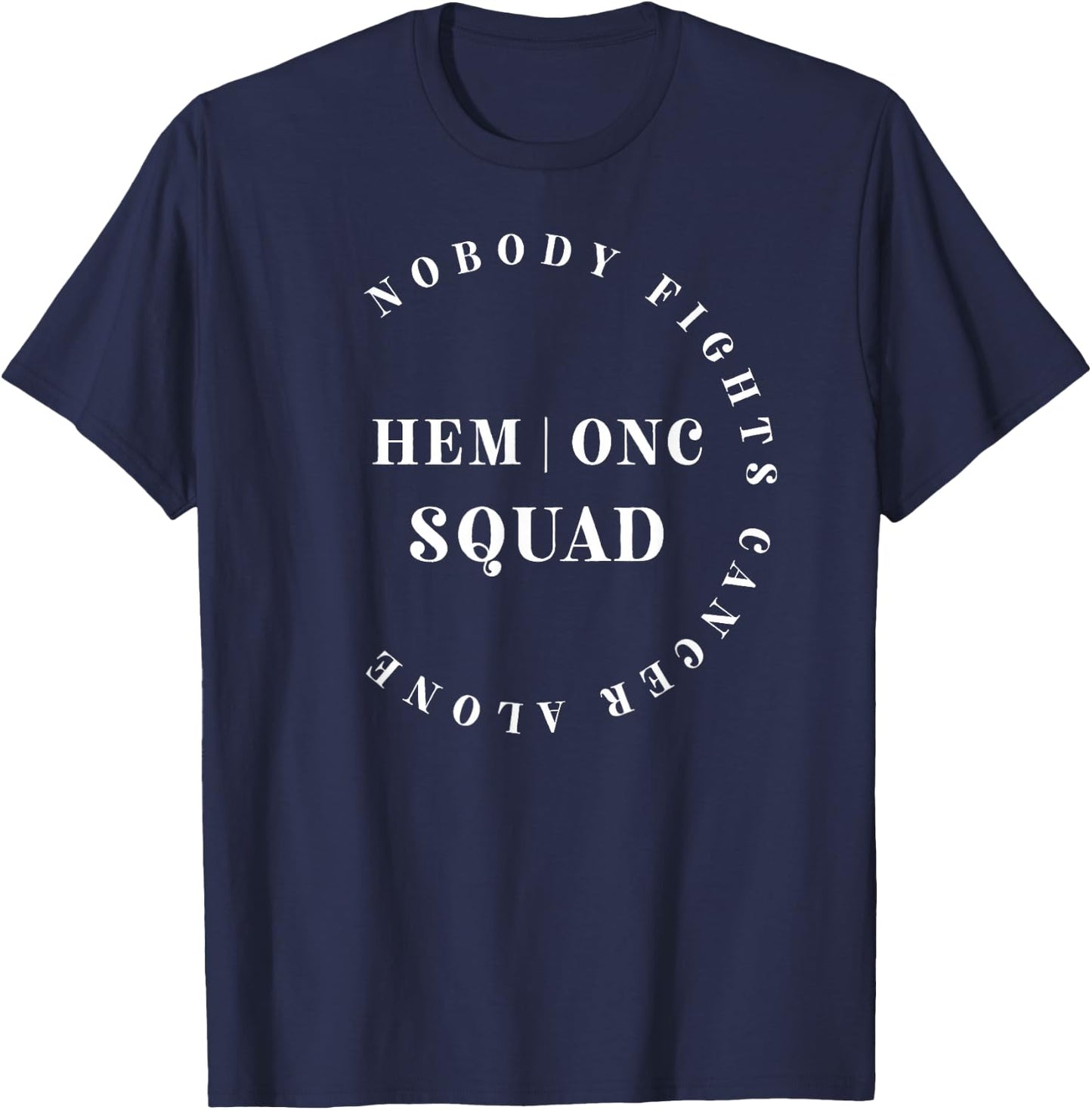 Oncology Hematology Nurse Squad Pediatric Hem/Onc Doctor T-Shirt - T-Shirt | Navy