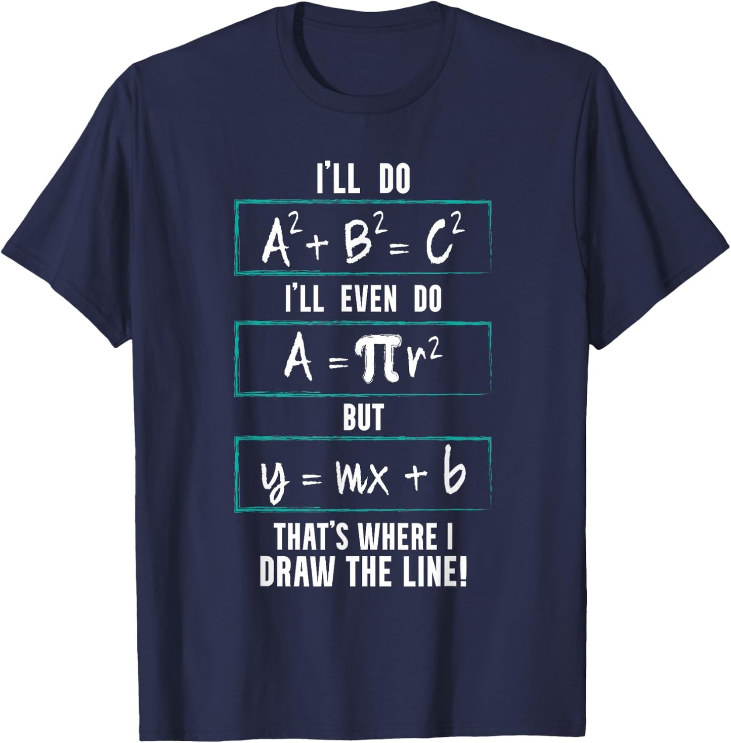 Funny math saying equation math joke T-Shirt - T-Shirt | Navy