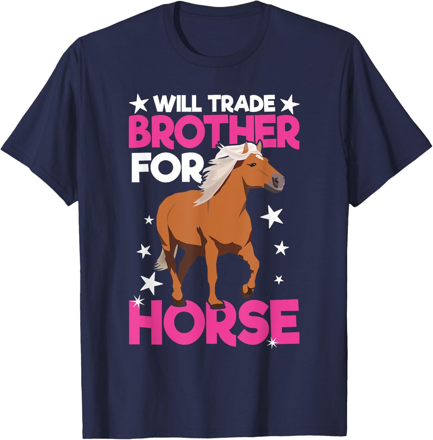 Will Trade Brother For Horse Haflinger Horse T-Shirt - T-Shirt | Navy