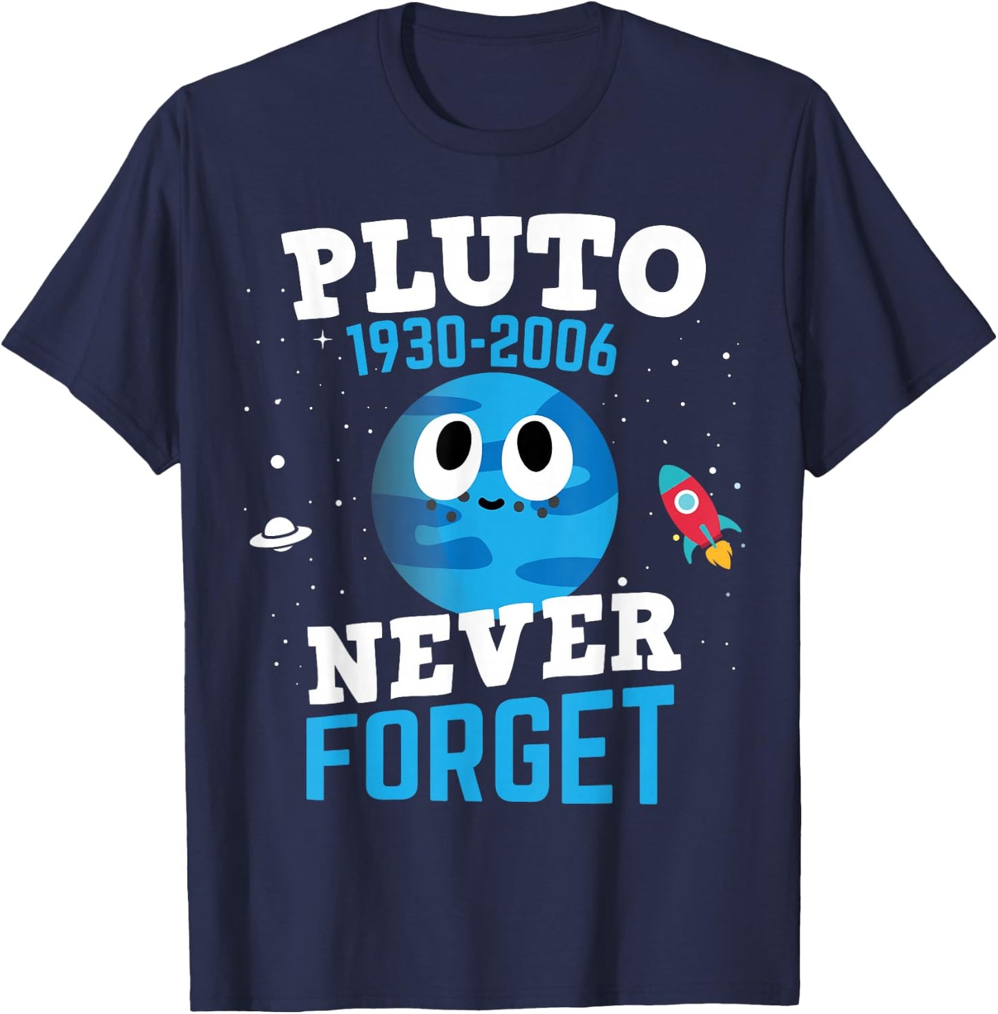 Pluto Never Forget Shirt Astronomy Science Space Freak T-Shirt - T-Shirt | Navy