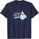 Madder Than A Wet Hen - Farmer Rooster Hen Chicken T-Shirt - T-Shirt | Navy