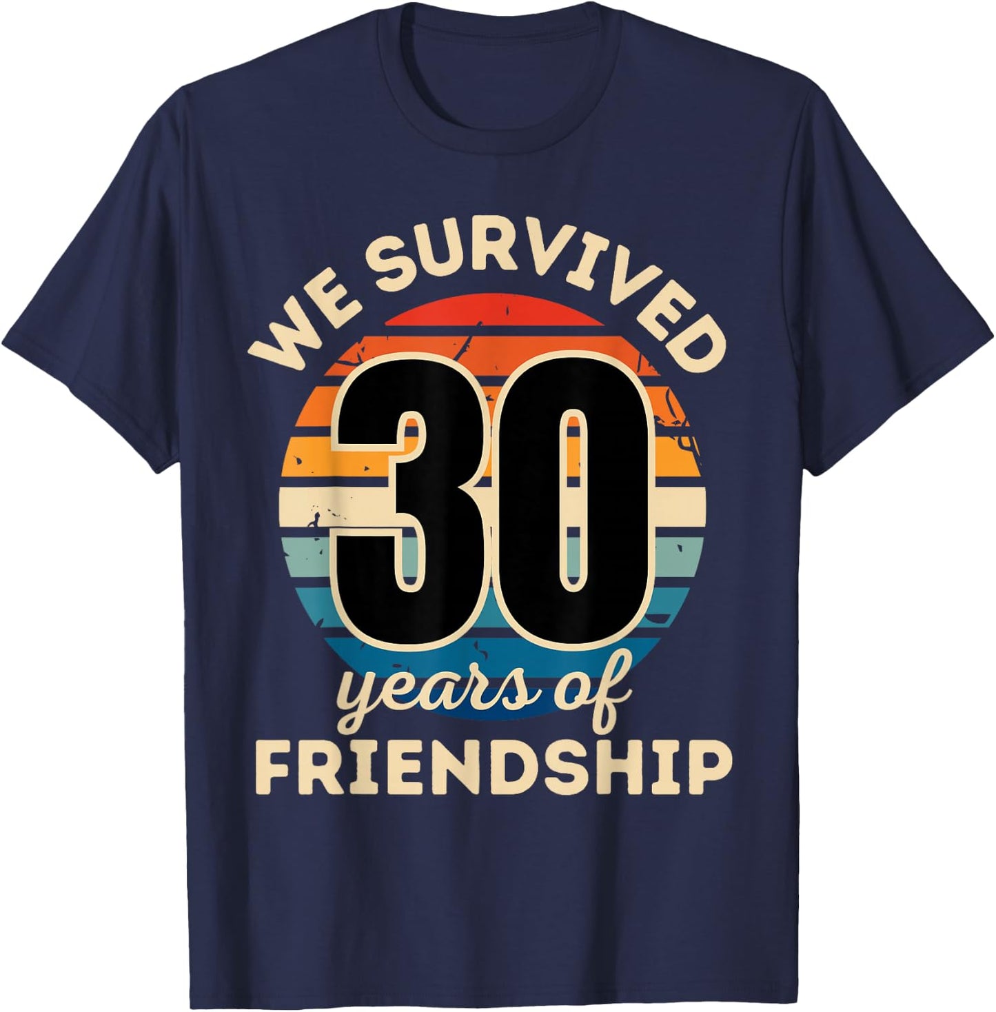 Celebrating 30 YEARS OF FRIENDSHIP Funny Group Matching T-Shirt - T-Shirt | Navy