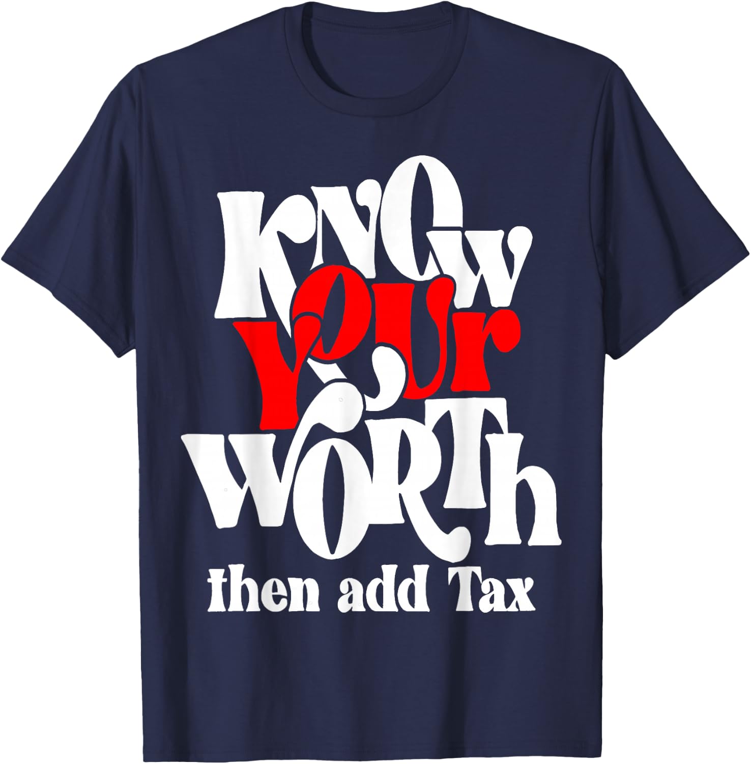Melanin Black Girl Afro Queen Know Your Worth Then Add Tax T-Shirt - T-Shirt | Navy