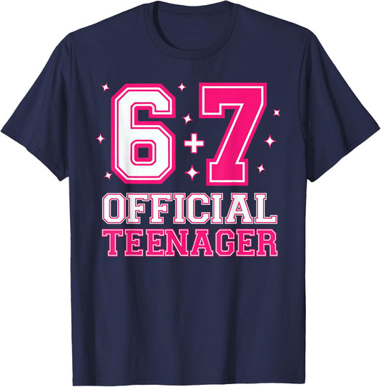 67 13th Birthday Girls 13 Years Official Teenager Six Seven T-Shirt - T-Shirt | Navy