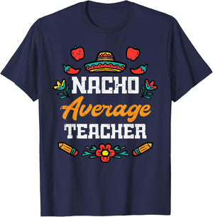 Nacho Average Teacher Apple Cinco De Mayo Teacher Men Women T-Shirt - T-Shirt | Navy