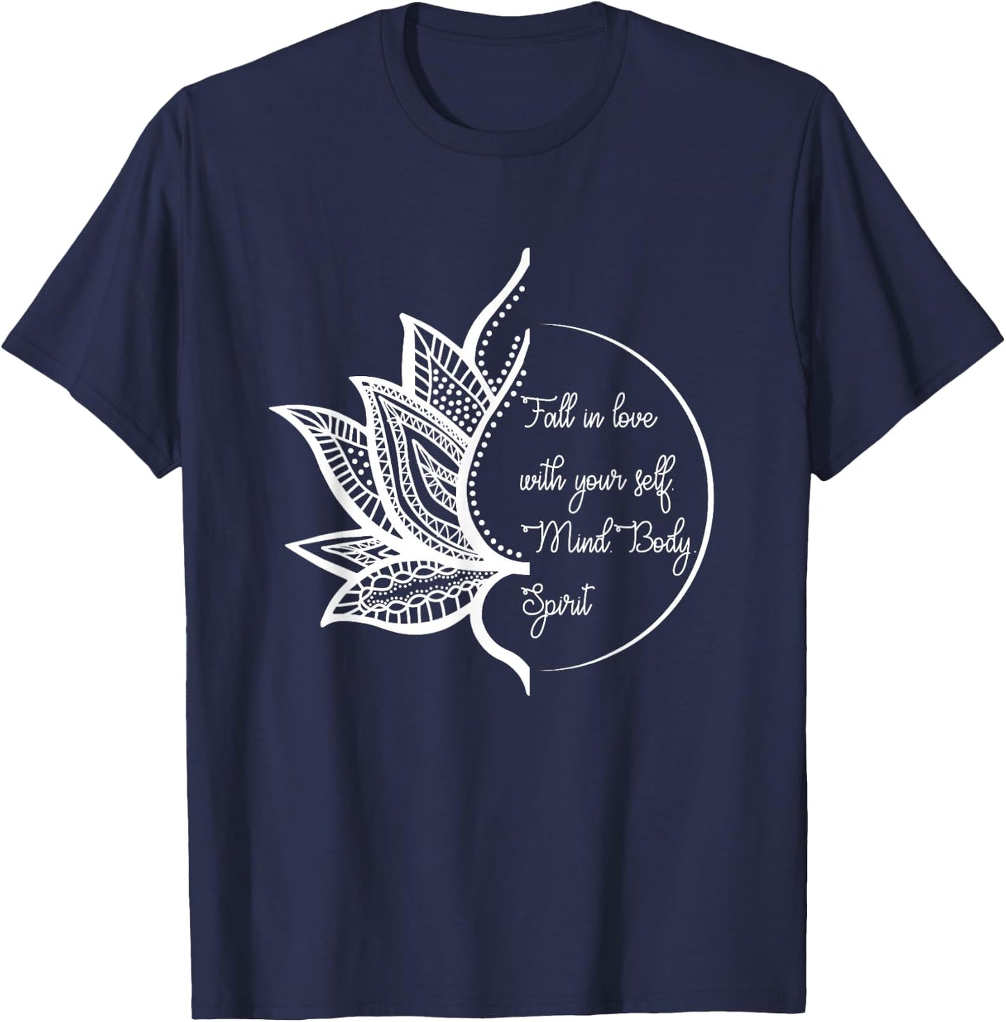Lotus Yoga Inspiring Love Your Mind Body Spirit Meditation T-Shirt - T-Shirt | Navy