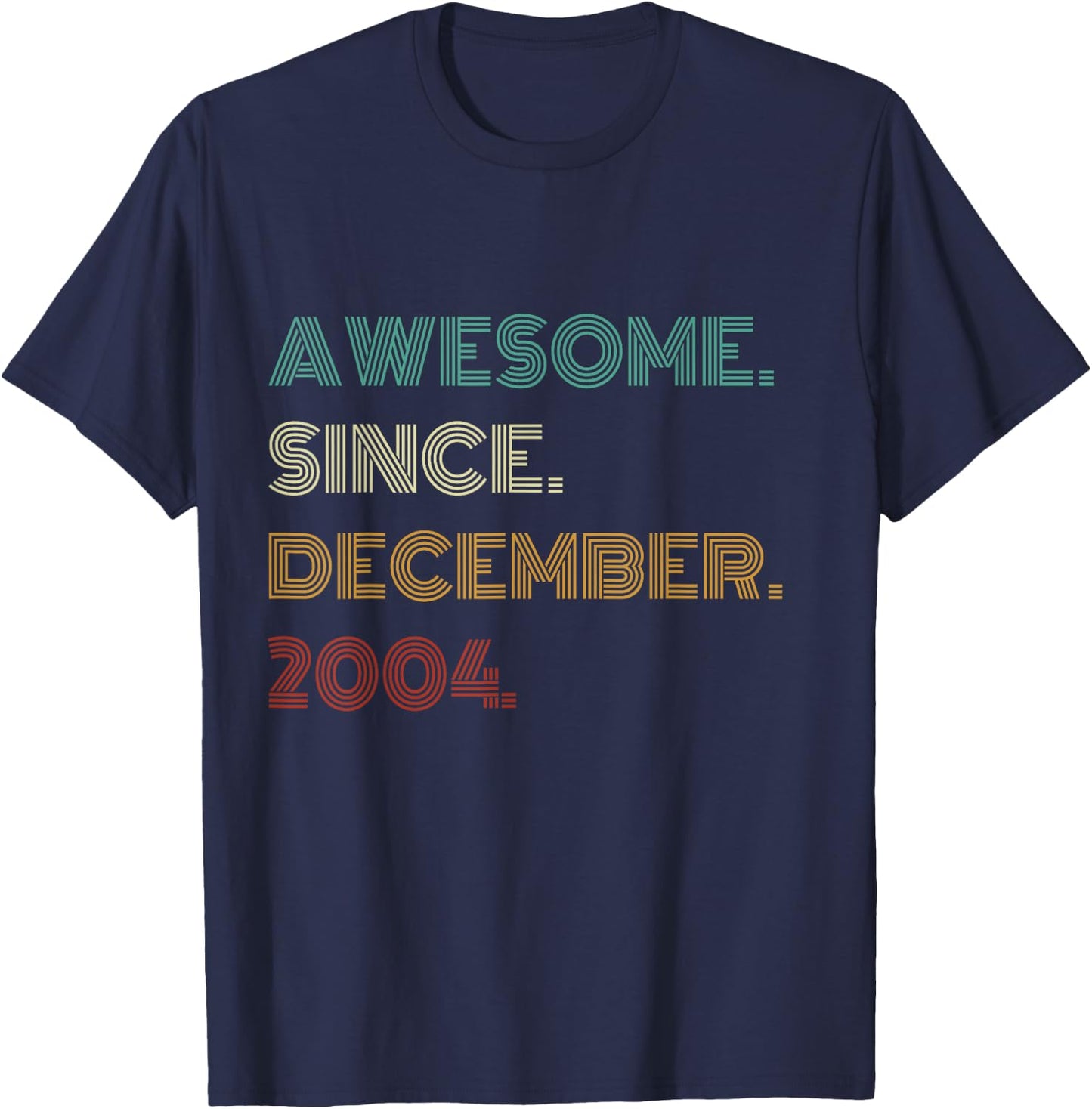 21 Years Old Awesome Since December 2004 21st Birthday T-Shirt - T-Shirt | Navy