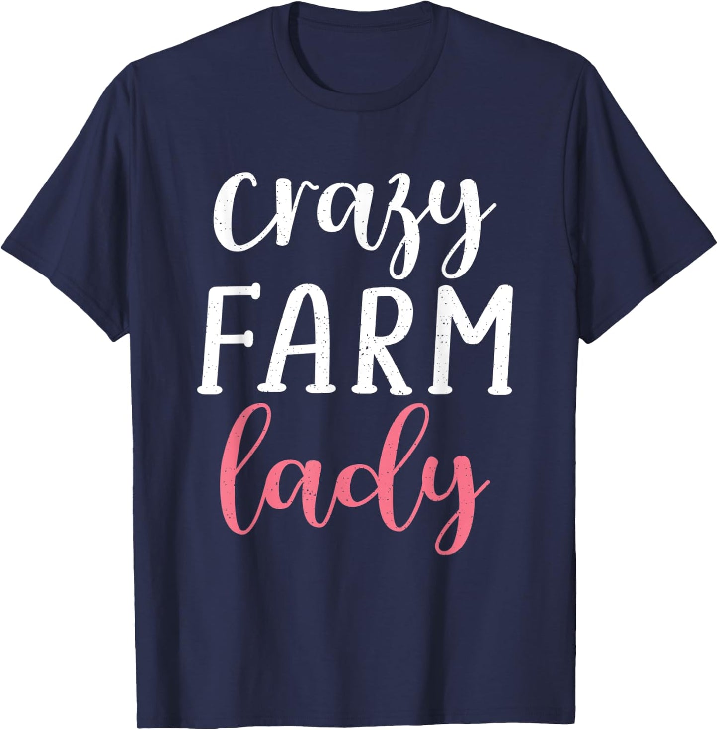 Crazy Farmer Lady Farm Lover Farming T-Shirt - T-Shirt | Navy