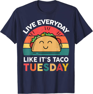 Live Everyday Like It's Taco Tuesday T-Shirt - T-Shirt | Navy