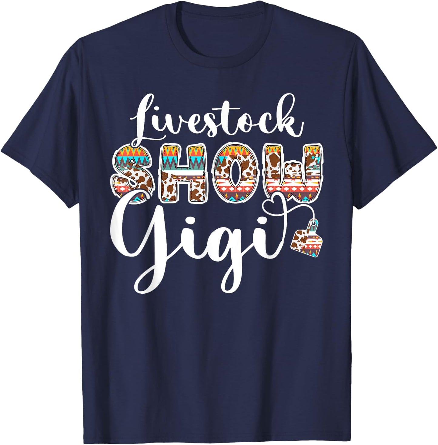 Livestock Show Grandma Proud Gigi Livestock Show Gigi T-Shirt - T-Shirt | Navy