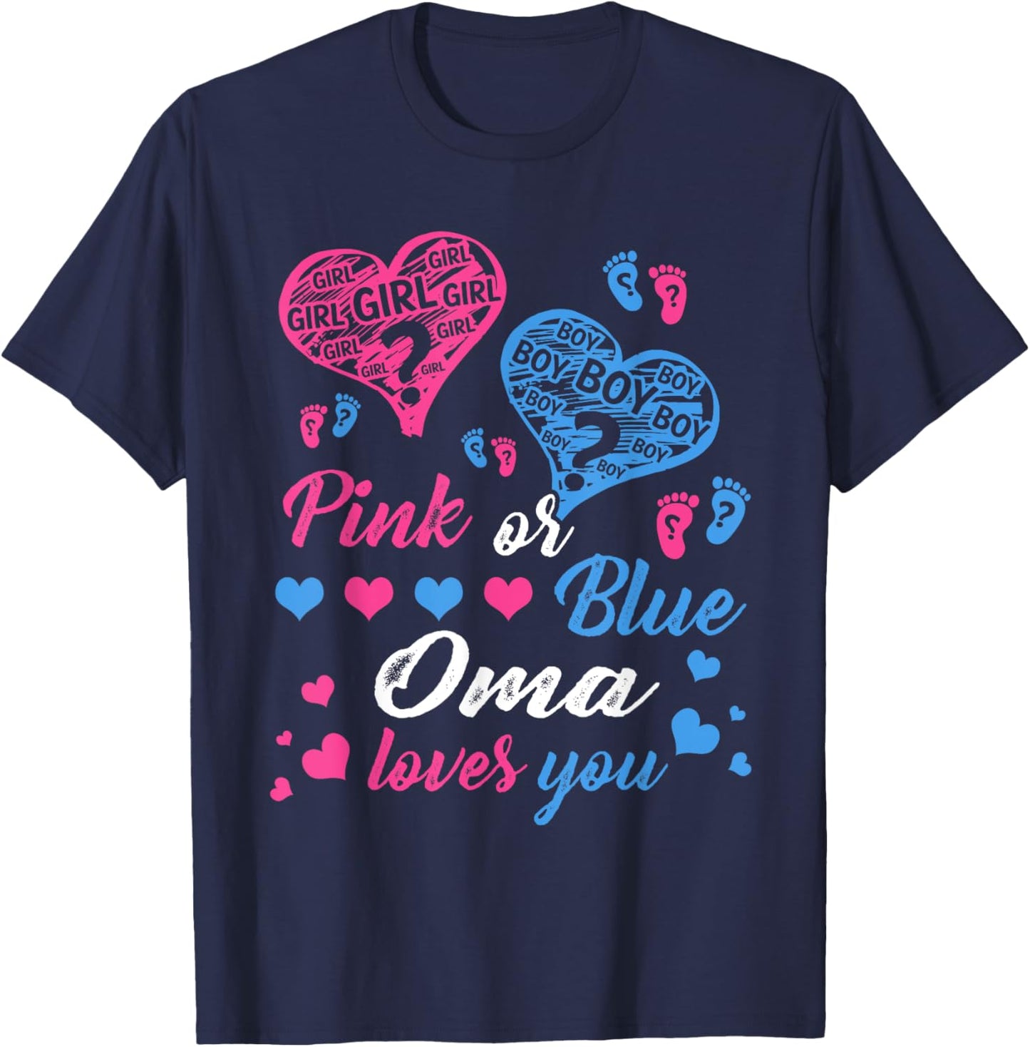 Pink Or Blue Oma Loves You Baby | Gender Reveal Party T-Shirt - T-Shirt | Navy