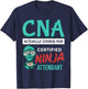 Funny "CNA stands for Certified Ninja Attendant"- CNA Nurse T-Shirt - T-Shirt | Navy