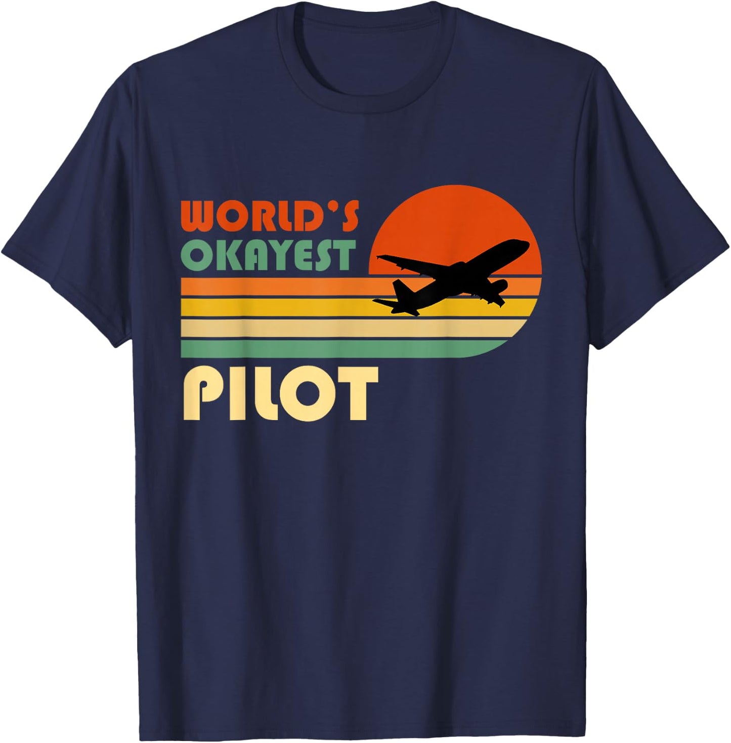World's Okayest Pilot - Funny Retro Vintage Sunset Airplane T-Shirt - T-Shirt | Navy