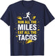 Run All The Miles Eat All The Tacos T-Shirt - T-Shirt | Navy