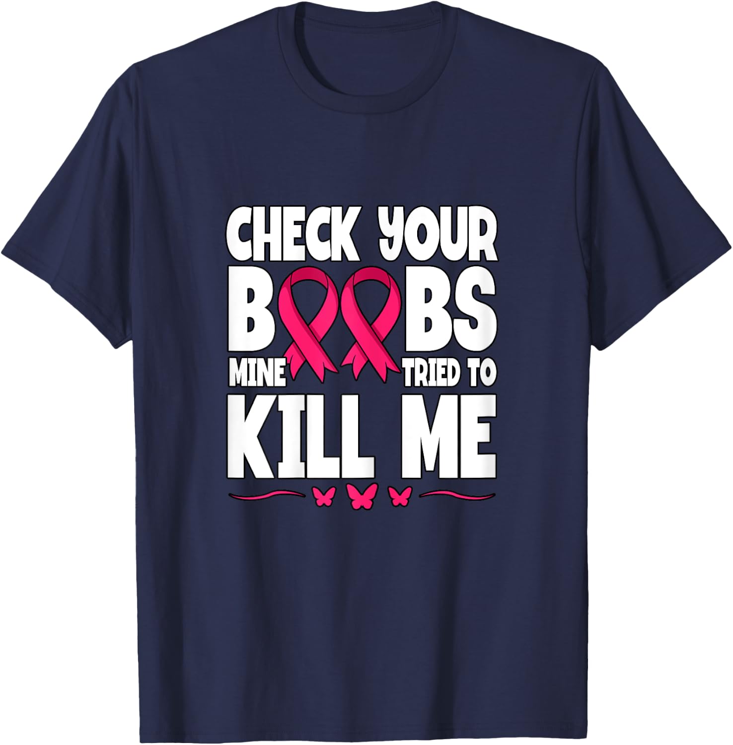 Check Your Boobs Breast Cancer Awareness T-Shirt - T-Shirt | Navy