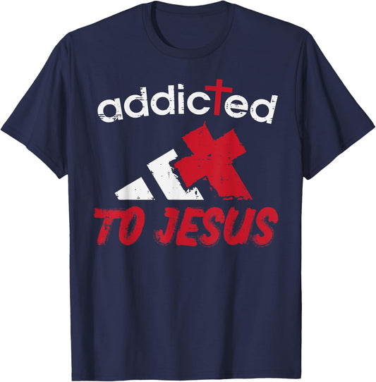 Addicted To Jesus God Faith Religious Christian Men Women T-Shirt - T-Shirt | Navy