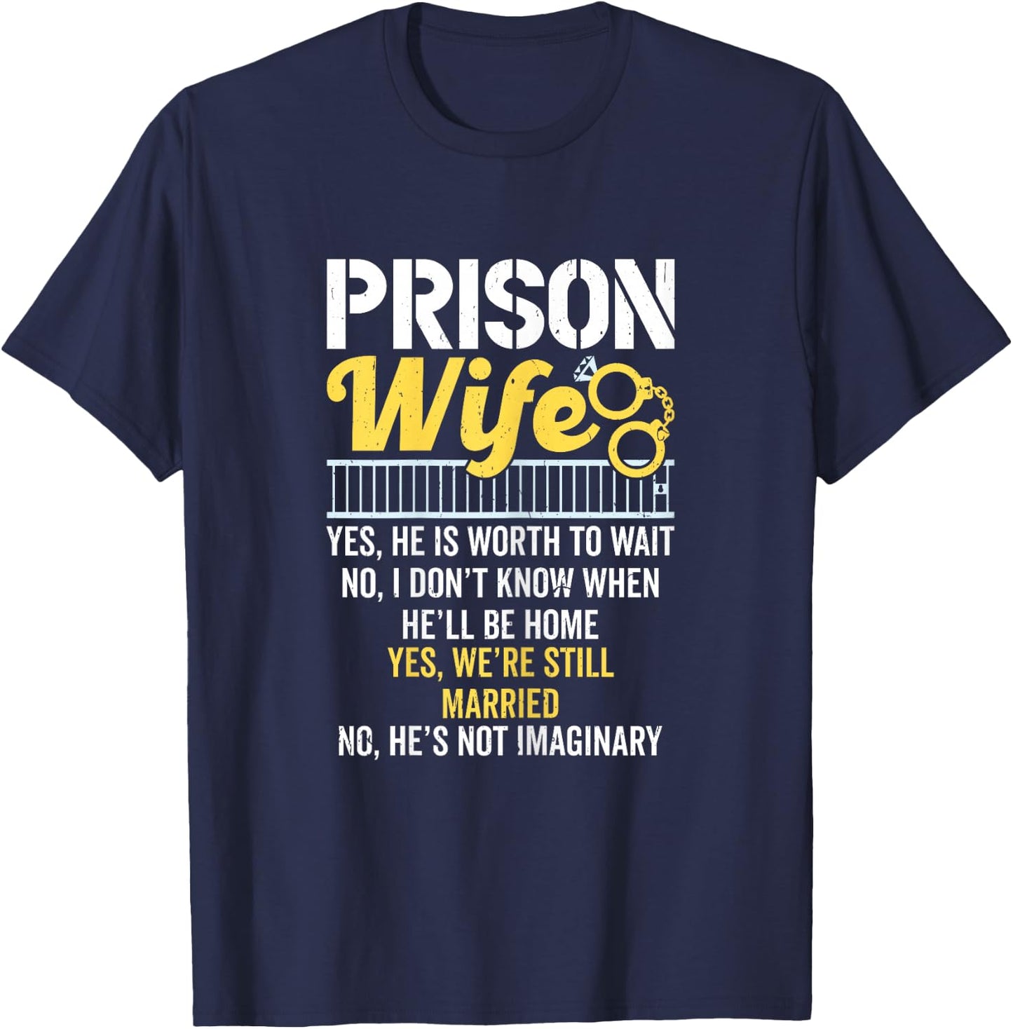Prison wife boyfriend in jail T-Shirt - T-Shirt | Navy