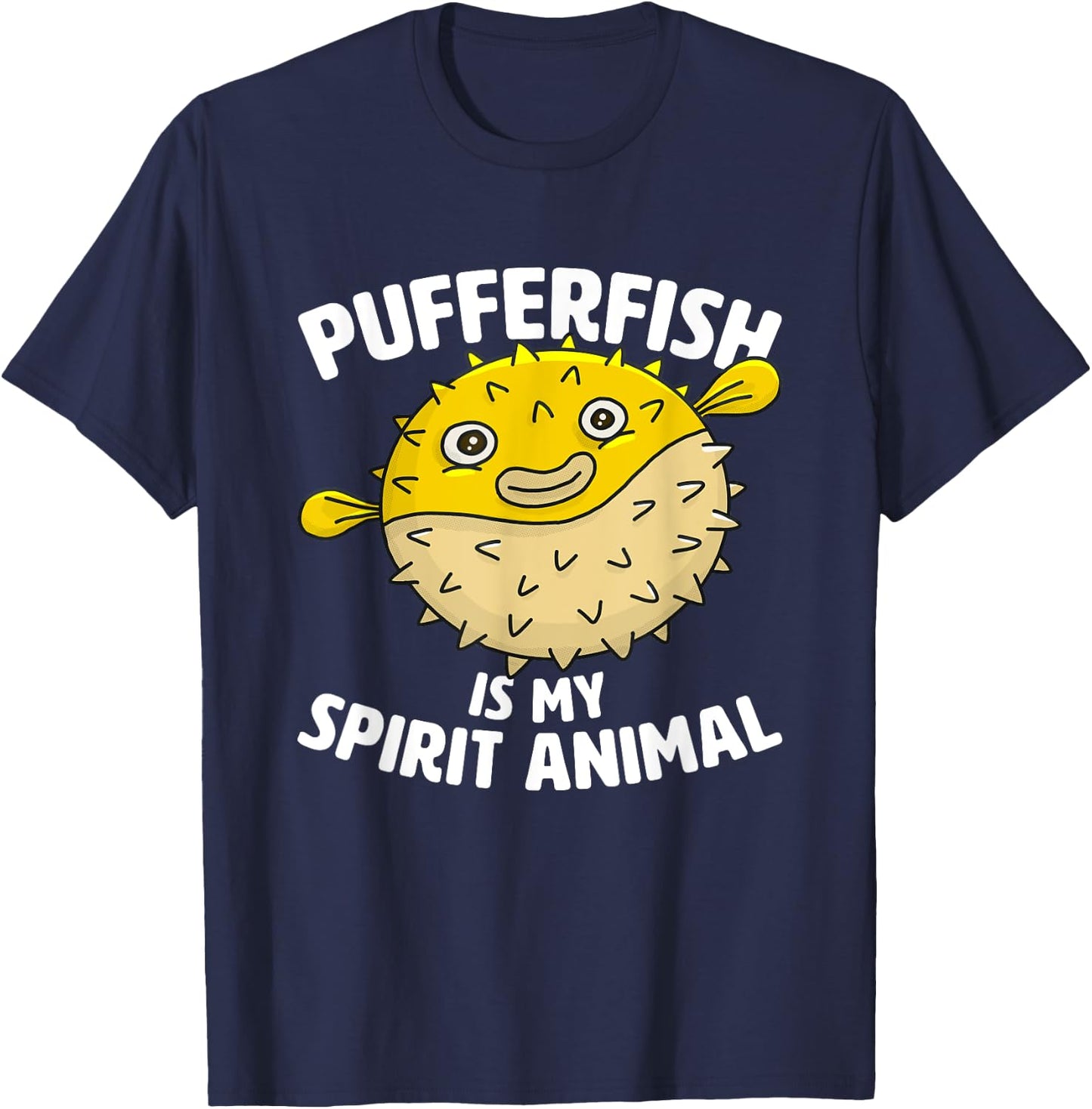 Pufferfish Is My Spirit Animal design - Puffer Fish Party T-Shirt - T-Shirt | Navy