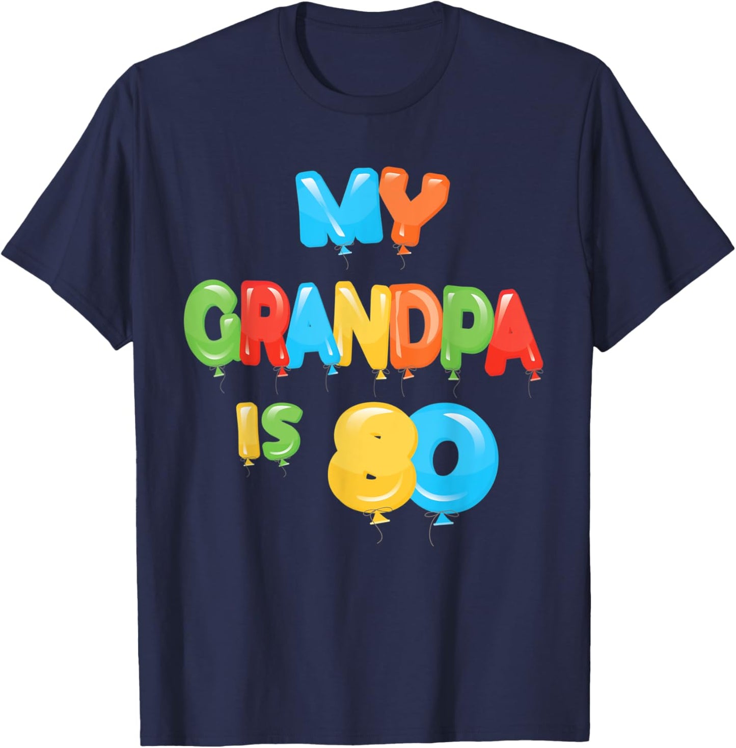 My Grandpa is 80 Years Old Grampa 80th Birthday Idea T-Shirt - T-Shirt | Navy