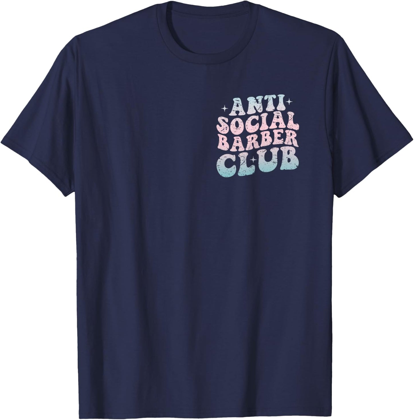 Anti Social Barber Club Funny Anti Social Barber Club T-Shirt - T-Shirt | Navy