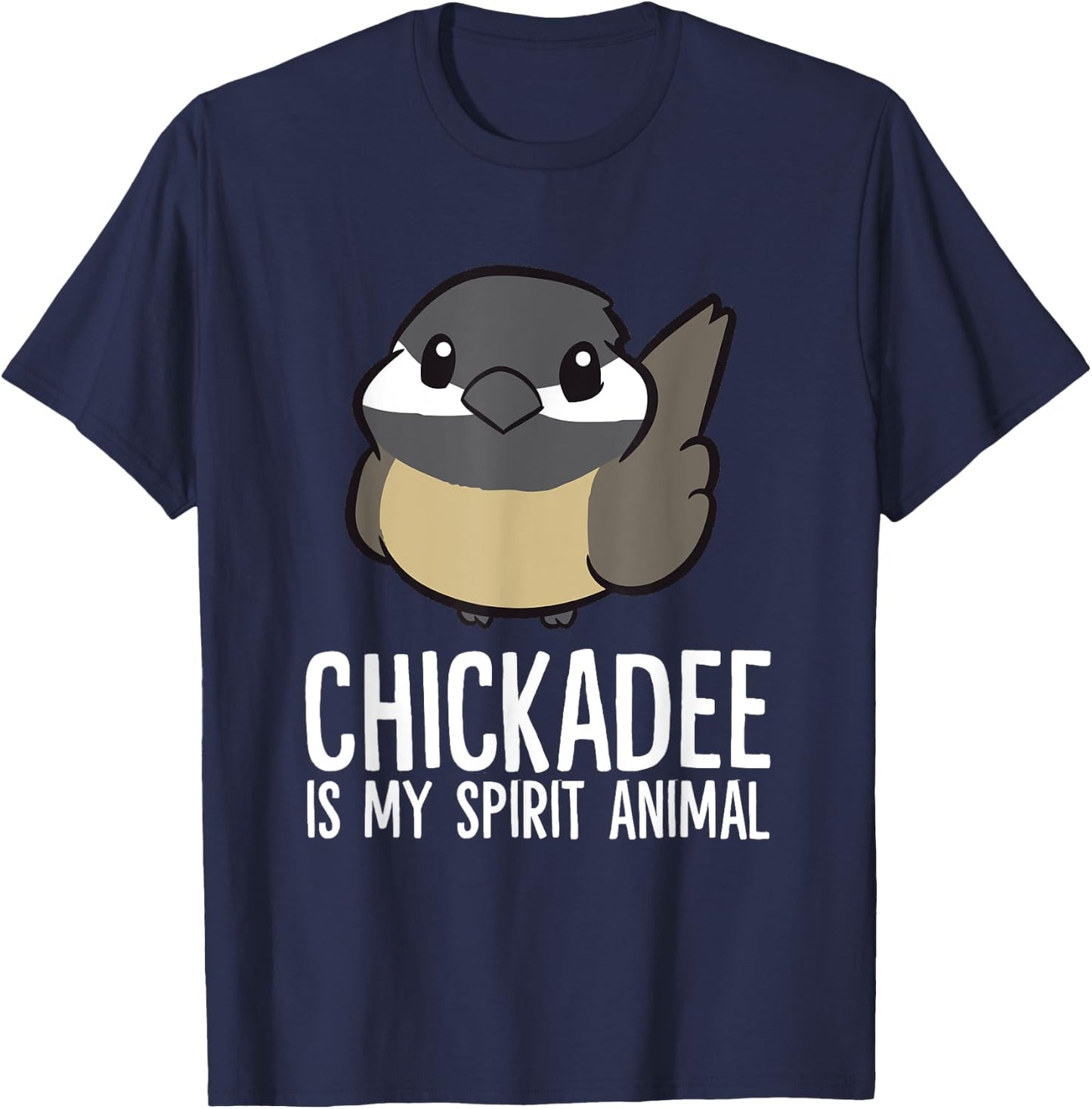Funny Chickadee Lover Chickadee Is My Spirit Animal T-Shirt - T-Shirt | Navy