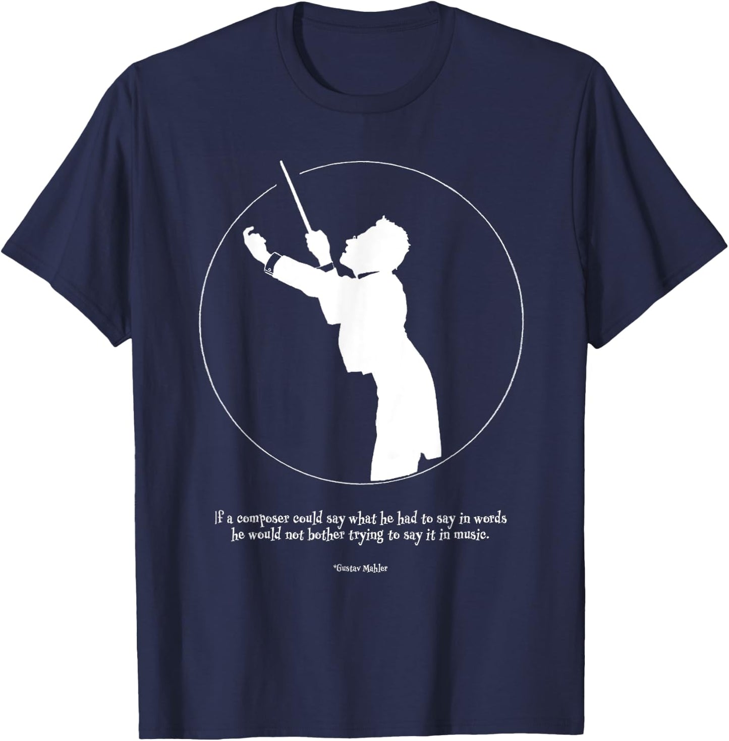 Gustav Mahler Conductor Composer Musician Gift T-Shirt - T-Shirt | Navy