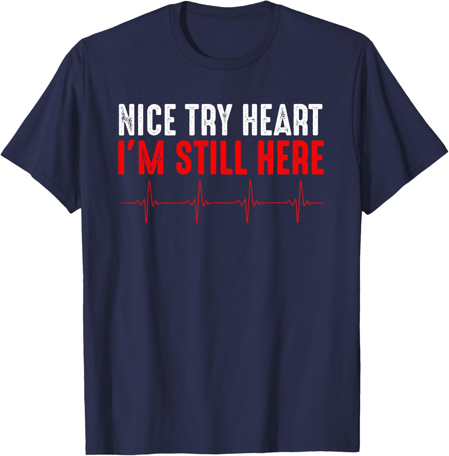 Funny Heart Attack Survivor Art Women Heart Patient T-Shirt - T-Shirt | Navy