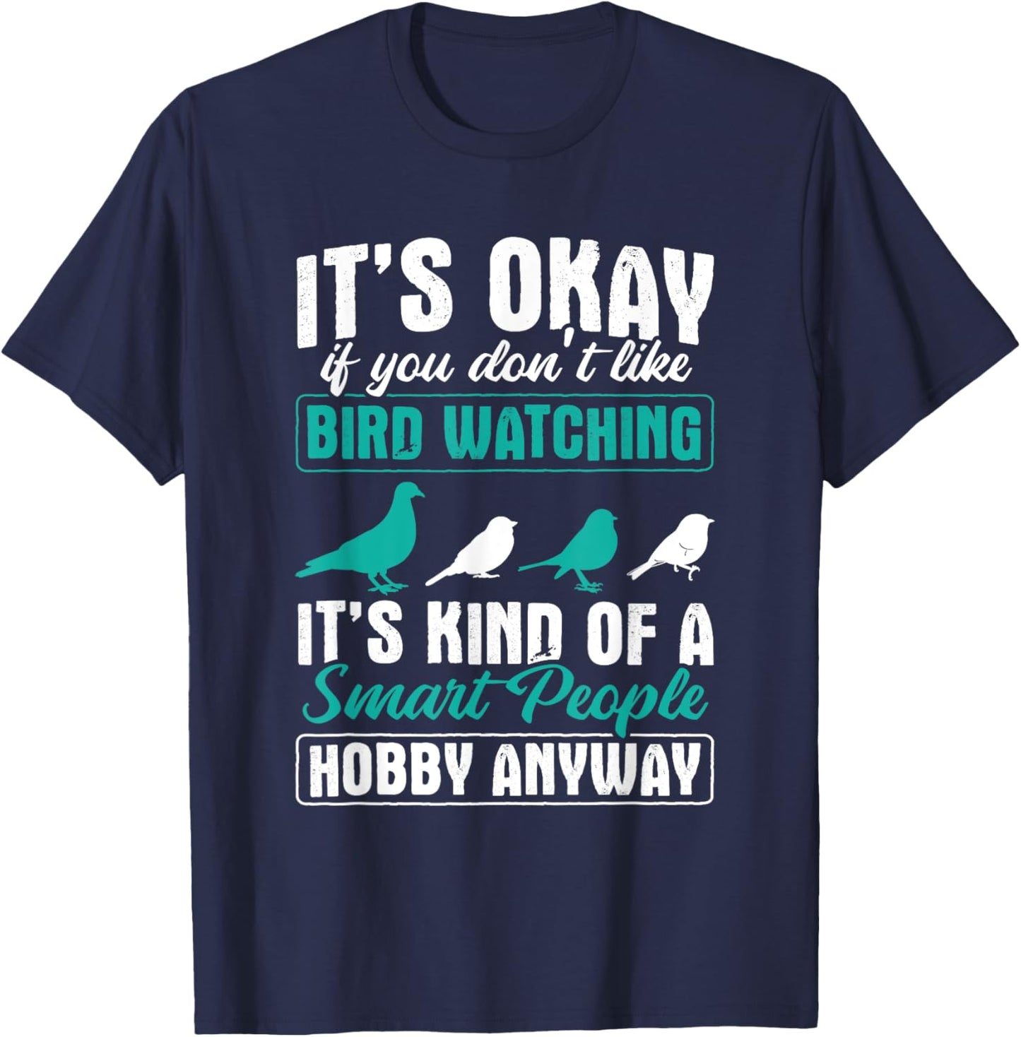Bird Watching Smart People Hobby Birdwatching Birding Birder T-Shirt - T-Shirt | Navy