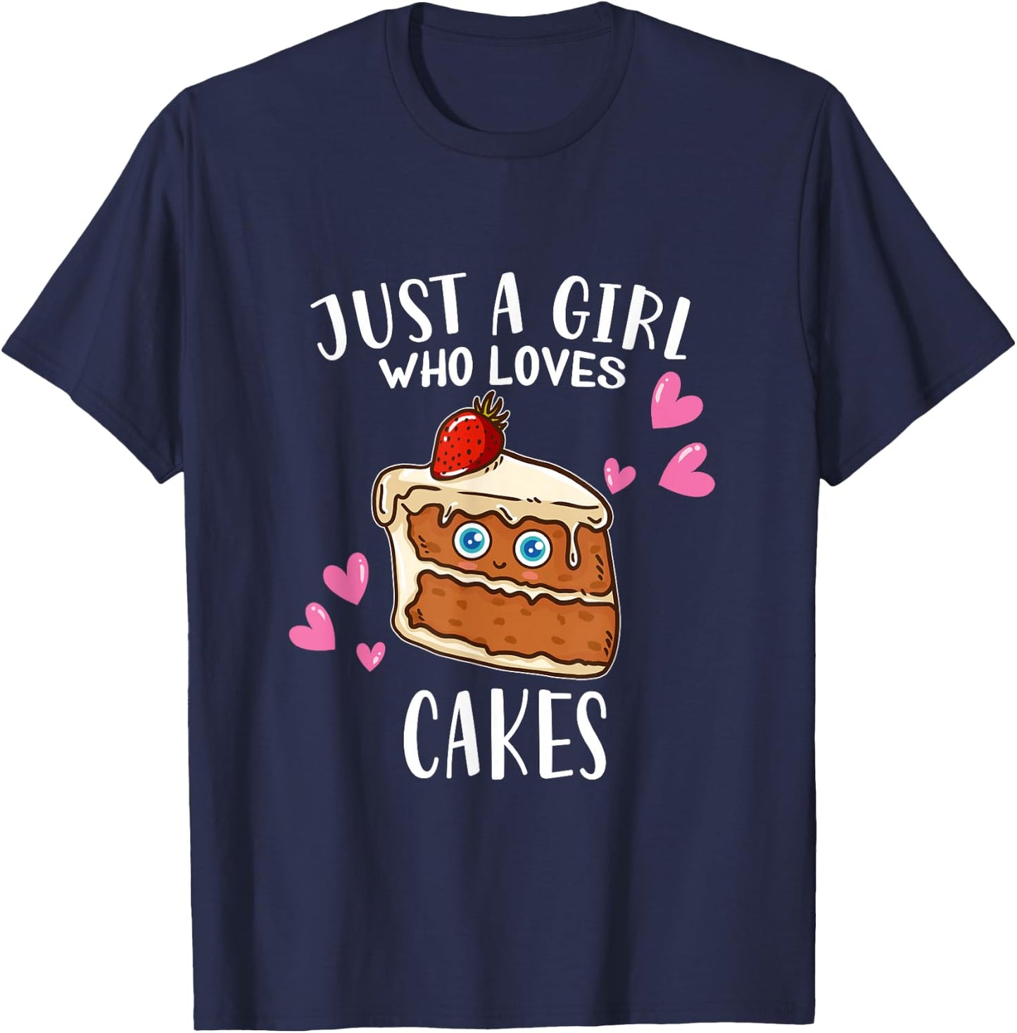 Funny Bakery Cake Lover Just A Girl Who Loves Cake T-Shirt - T-Shirt | Navy
