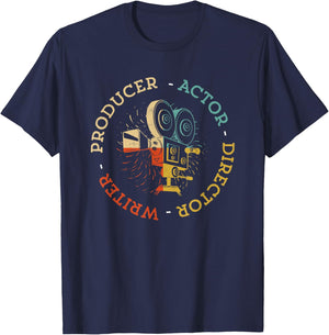Writer Producer Actor Director Funny Film Theatre Filmmaker T-Shirt - T-Shirt | Navy