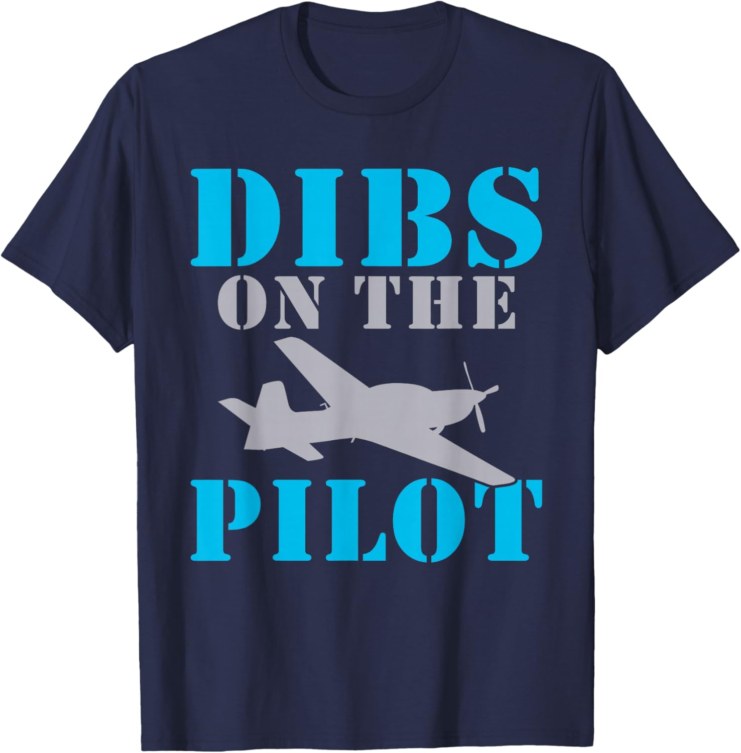 Airplane Flying Aircraft Dibs on the Pilot T-Shirt - T-Shirt | Navy