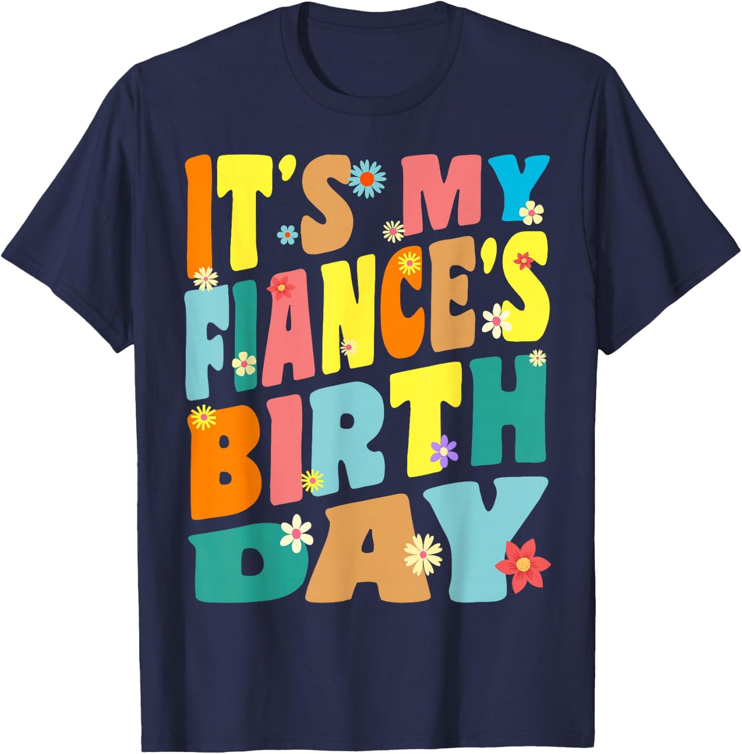It's My Fiancé's Birthday Retro Vintage Women Men Children T-Shirt - T-Shirt | Navy