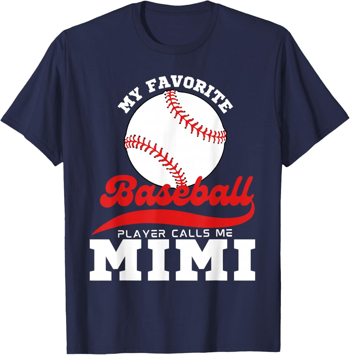 My Favorite Baseball Player Calls Me Mimi Cute Mimi Baseball T-Shirt - T-Shirt | Navy