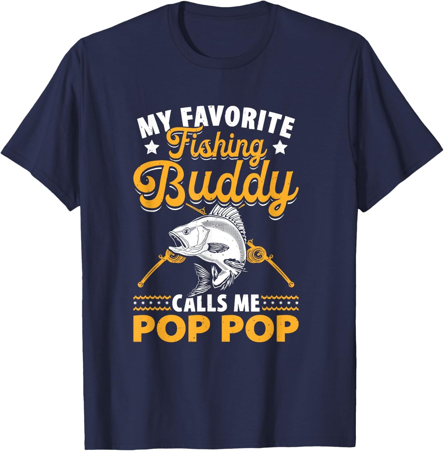 Fishing Grandpa - Pop Pop Fishing Buddy - Fishing Pop Pop T-Shirt - T-Shirt | Navy