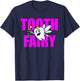 Tooth Fairy Tales Fun Gift T-Shirt - T-Shirt | Navy