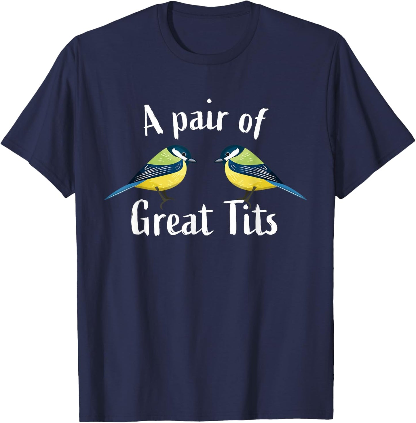 Funny tit bird, birdwatching gift | A pair of great tits T-Shirt - T-Shirt | Navy