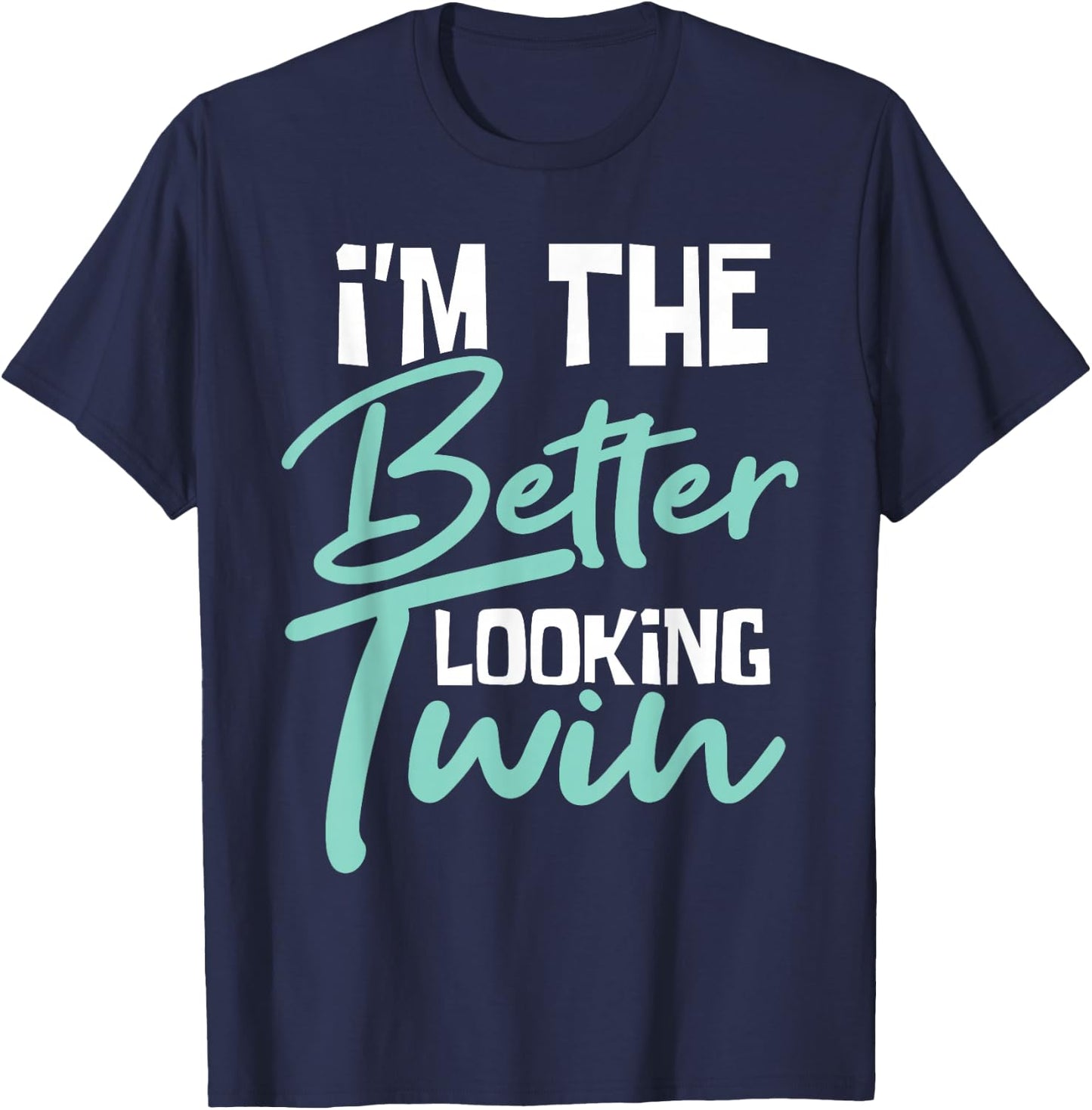 Ich bin der besser aussehende Zwilling - Gemini Sister Brother Siblings T-Shirt - T-Shirt | Navy
